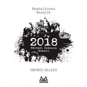 Başkaldıran Gençlik 2018: Küresel İsyanın Romanı