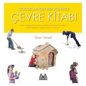 Çocuklar İçin Her Yönüyle Çevre Kitabı