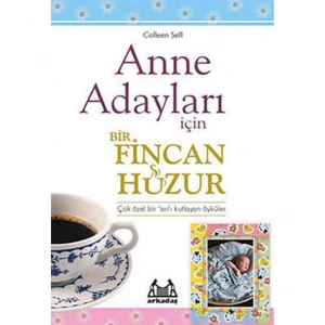 Anne Adayları İçin Bir Fincan Huzur