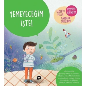 Yemeyeceğim İşte Ne Zormuş Büyümek