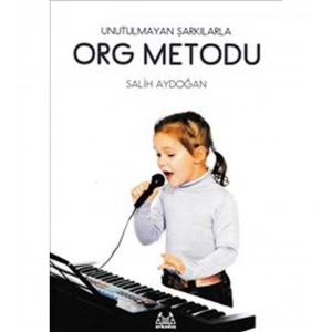 Unutulmayan Şarkılarla Org Metodu