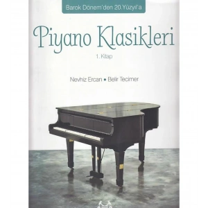 Barok Dönemden 20.Yüzyıla Piyano Klasikleri 1.Kitap