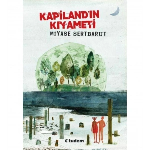 KAPİLANDIN KIYAMETİ -TUDEM