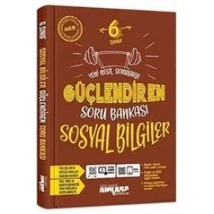 ANKARA 6.SINIF SOSYAL BİLGİLER GÜÇ SORU BANKASI