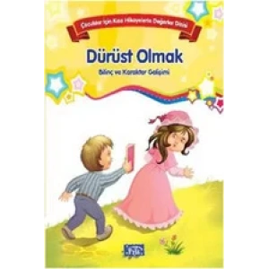 DÜRÜST OLMAK BİLİNÇ VE KARAKTER - PARILTI
