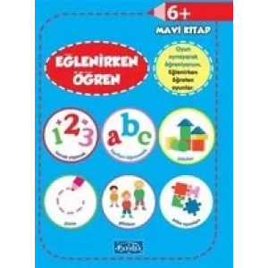 EĞLENİRKEN ÖĞREN MAVİ KİTAP 6+ YAŞ-PARILTI
