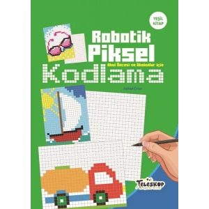 ROBOTİK PİKSEL KODLAMA YEŞİL KİTAP - TELESKOP