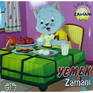 YEMEK ZAMANI ŞİMDİ TAM ZAMANI - 0-6 YAŞ