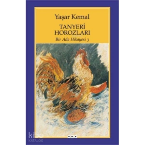 Bir Ada Hikayesi 3 Tanyeri Horozları - YKY