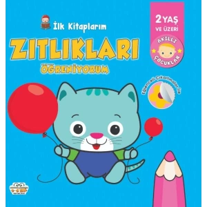 İlk Kitaplarım Zıtlıkları Öğreniyorum 0 6 Yaş Yayınları 0-6 Yaş Yayınları