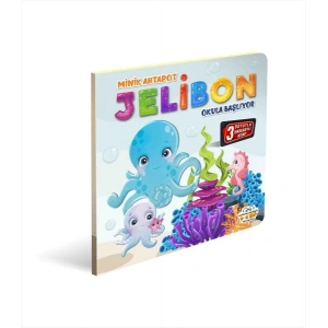 MİNİK AHTAPOT JELİBON OKULA BAŞLIYOR - HAREKETLİ KİTAPLAR SERİSİ