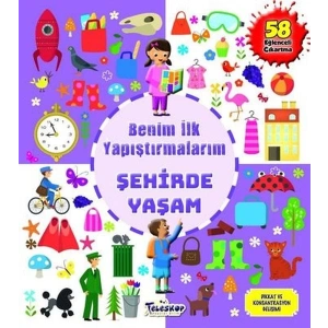 ŞEHİRDE YAŞAM BENİM İLK YAPIŞTIRMALARIM-TELESKOP