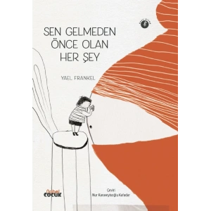Sen Gelmeden Önce Olan Her Şey