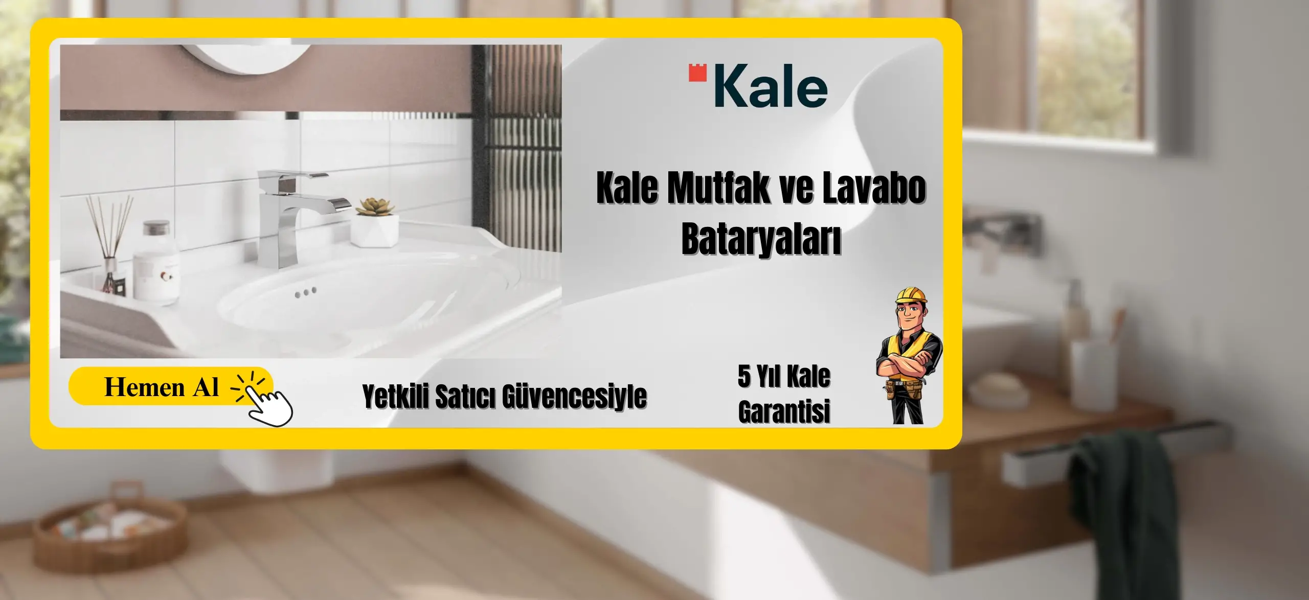 Kale Ürünleri Yetkili Satıcı Güvencesiyle
