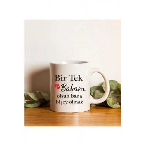 Babalar Günü Için Bir Tek Babam Baskılı Kupa