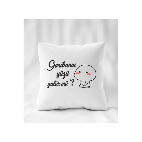Garibanın Yüzü Gülür Mü ? Baskılı Yastık 40 x 40