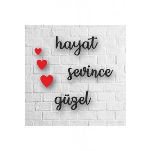 Hayat Sevince Güzel Yazılı Ahşap Tablo 35 x 45