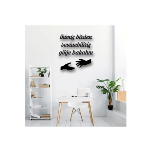 Ikimiz Birden Sevinebiliriz Göğe Bakalım 40 x 40