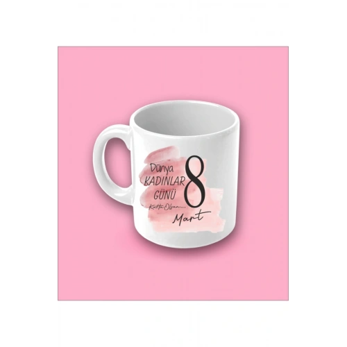 Kadınlar Günü Kupa Bardak - Model2