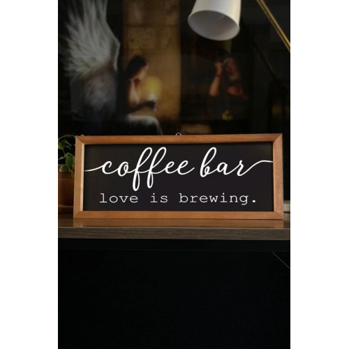 Kahve Köşesi Siyah Coffee Bar Love Is Brewing Ahşap Çerçeve 50 x 110