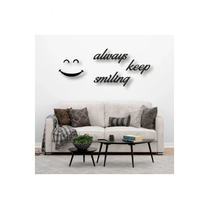 Always Keep Smiling Yazılı Ahşap Tablo