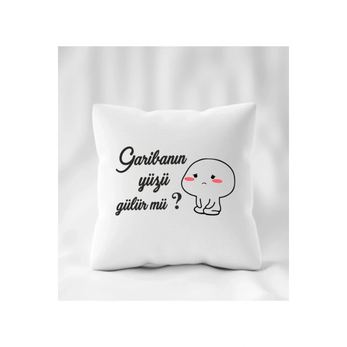 Garibanın Yüzü Gülür Mü ? Baskılı Yastık 40 x 40