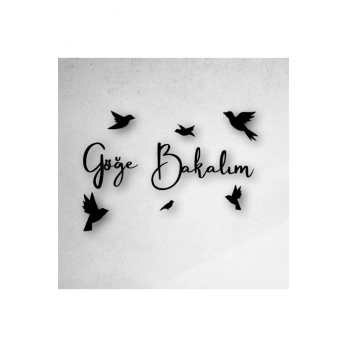 Göğe Bakalım Yazılı Ahşap Tablo 50 x 41