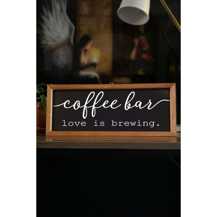 Kahve Köşesi Siyah Coffee Bar Love Is Brewing Ahşap Çerçeve 50 x 110