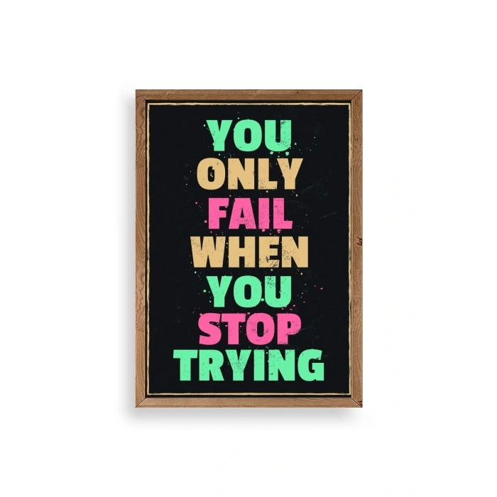 Motto Ahşap Çerçeveli Tablo 23 x 30