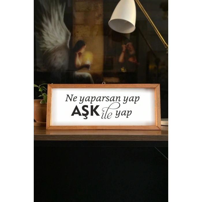 Ne Yaparsan Yap Aşk Ile Yap Ahşap Ev Dekor Çerçeve Tablo 42 cm