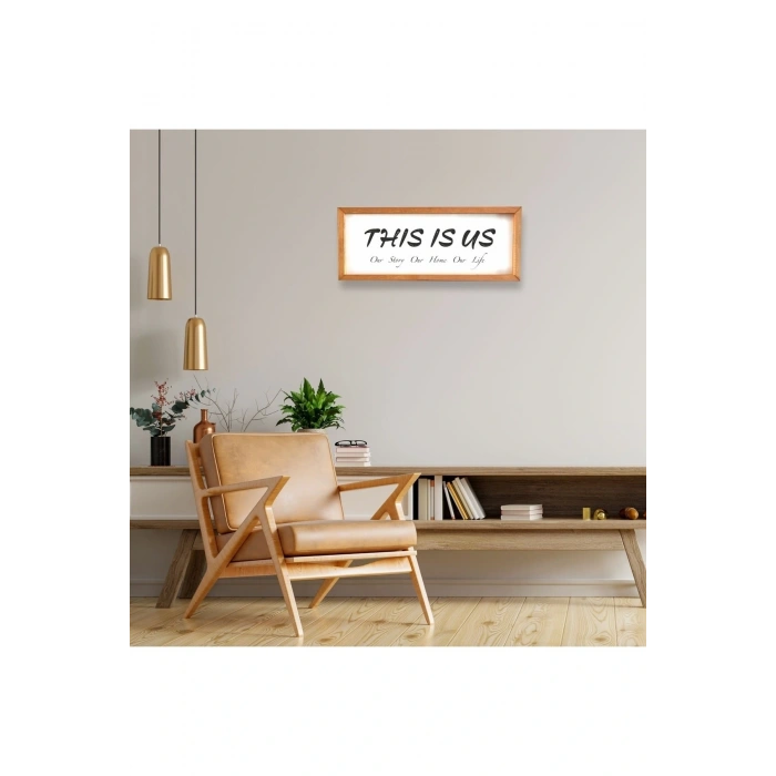 This Is Us Ahşap Çerçeveli Duvar Mottosu 50 x 110