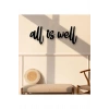All Is Well Duvar Dekoru 30 x 30