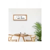 Yatak Odası With You I Am Home Ahşap Çerçeve 50 x 110