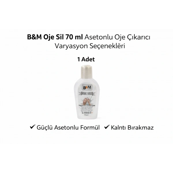 B&M Oje Sil 70 ml Asetonlu Oje Çıkarıcı Güçlü Formül 1 ADET