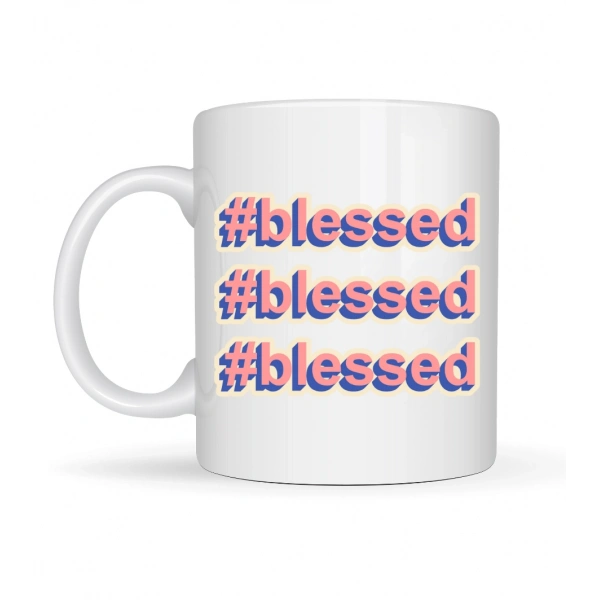 #Blessed Yazılı Porselen Kupa Model 34 – Motivasyonlu Kahve Kupası - Günlük Kullanım & Hediye