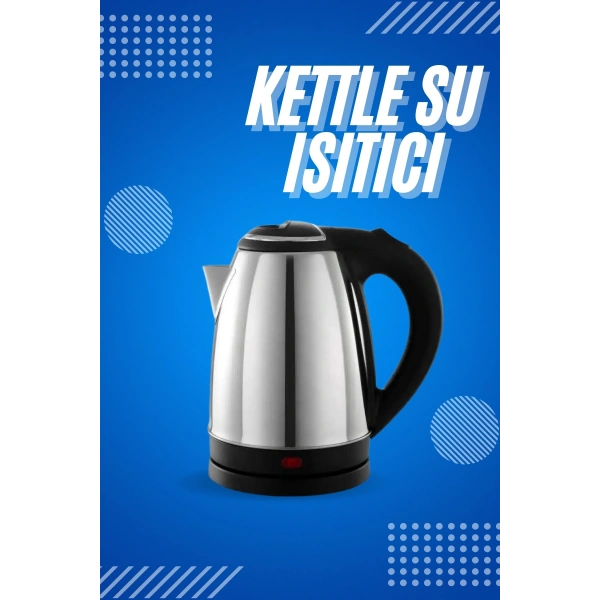 Elektrikli Paslanmaz Çelik Su Isıtcı Çelik Kettle 1.8 Lt. Uzun Ömürlü