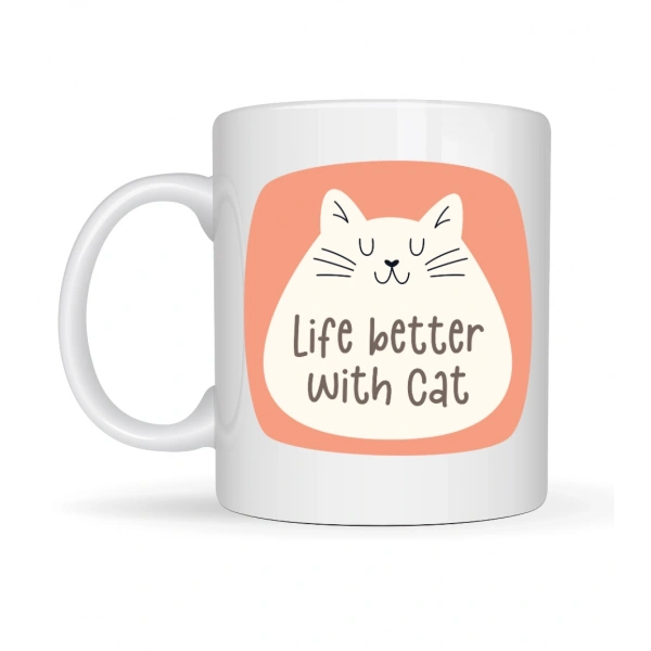Life Better With Cat – Sevimli Kedi Tasarımlı Porselen Kupa MODEL 65 Kahve & Çay Kupası  Hediyelik Kupa
