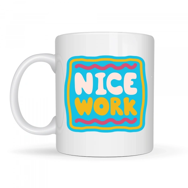 Nice Work HARİKA İŞ ÇIKARDIN Yazılı Porselen Kupa MODEL 147 – Motivasyon Kupası – Tebrik & Başarı Temalı Kahve Kupası – Hediye Fikri