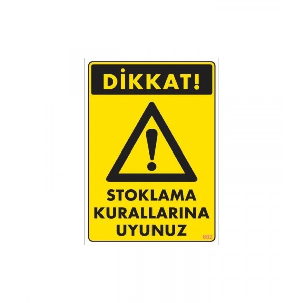 Stoklama Kurallarına Uyunuz Levhası 25x35 Kod: 602