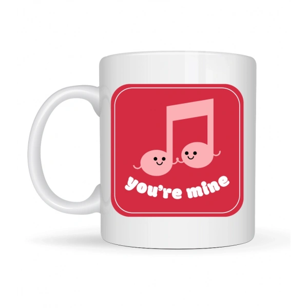 You’re Mine Tasarımlı Porselen Kupa Model 20 – Sevgi Dolu Müzik Notalı Özel Tasarım Kupa