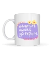 Adventure Awaits Go Explore Yazılı Porselen Kupa MODEL 157 – Motivasyon Temalı, Sevimli Tasarım, Kahve & Çay Kupası