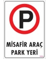 Araç Park Yeri Uyarı Levhası 25x35 KOD:1604