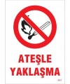 Ateşle Yaklaşma Uyarı Levhası 25x35 KOD:867