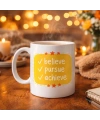 Believe Pursue Achieve Yazılı Porselen Kupa MODEL 124 – Motive Edici Tasarım, İlham Veren Kahve & Çay Kupası, Özel Hediye