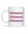 #Blessed Yazılı Porselen Kupa Model 34 – Motivasyonlu Kahve Kupası - Günlük Kullanım & Hediye