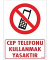 Cep Telefonu Kullanma Uyarı Levhası 25x35 KOD:448