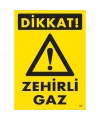 Dikkat Zehirli Gaz Uyarı Levhası 25x35 KOD:797