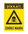 Dikkat Zehirli Madde Uyarı Levhası 25x35 KOD:795