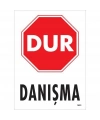 Dur Danışma Uyarı Levhası 25x35 KOD:1601