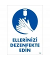 Ellerinizi Dezenfekte Edin Uyarı Levhası 25x35 KOD:1249